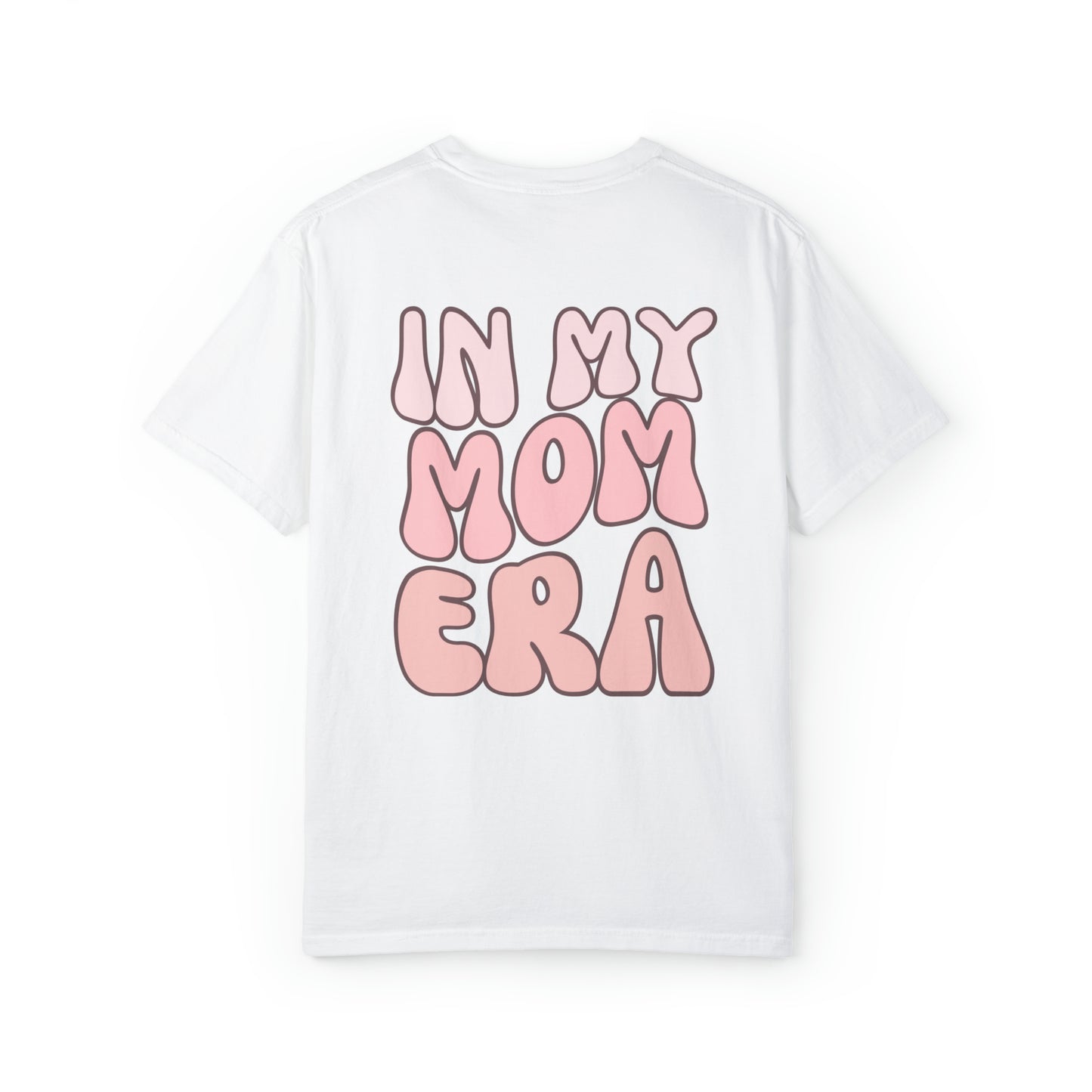 "In My Mom Era" Unisex Garment-Dyed T-shirt