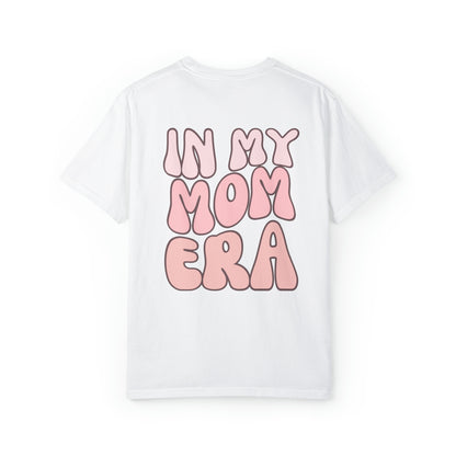 "In My Mom Era" Unisex Garment-Dyed T-shirt