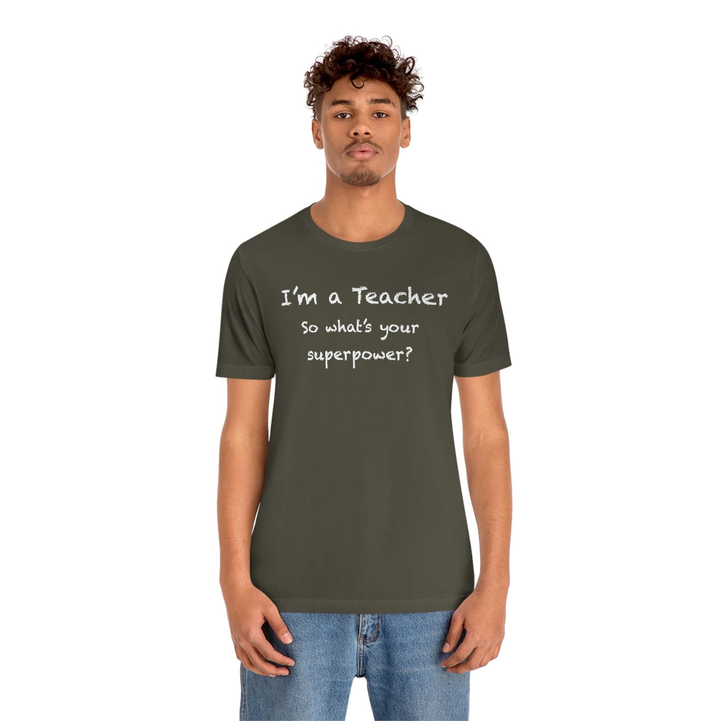 Unisex Im a Teacher T-shirt