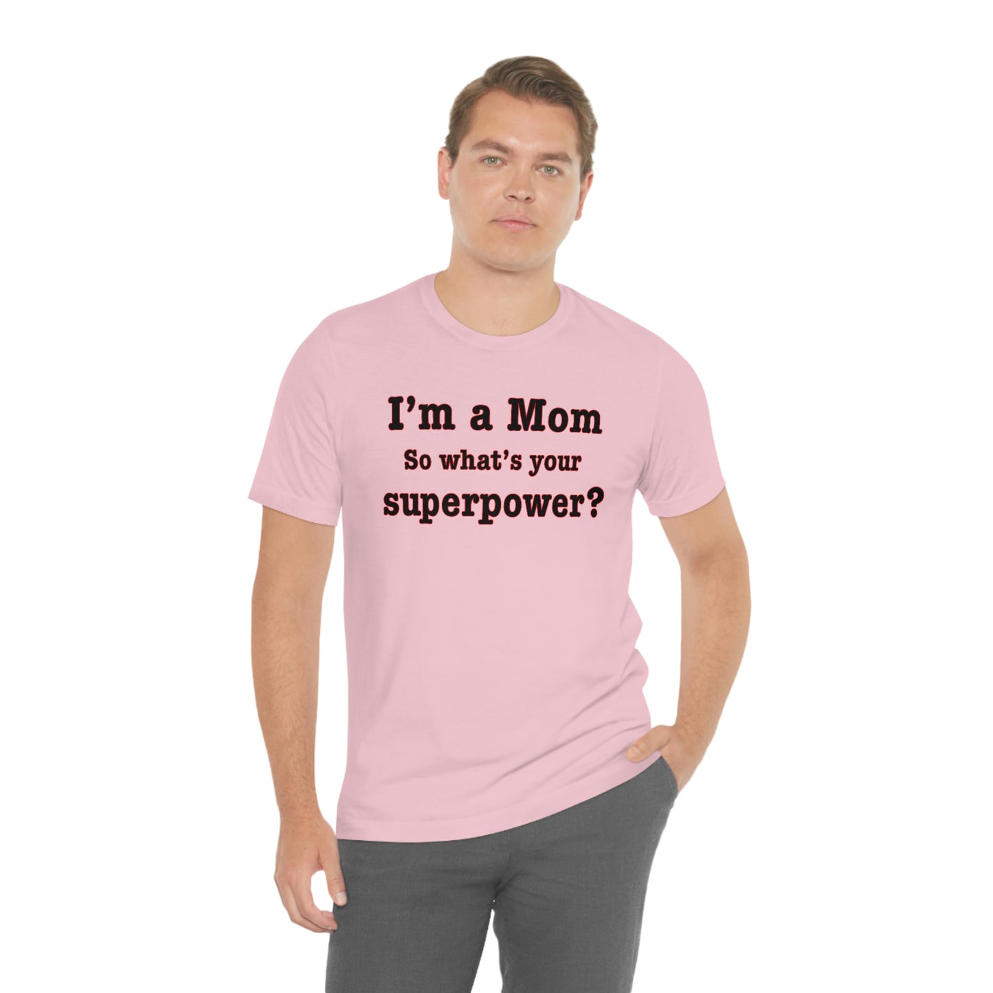 Unisex I'm a Mom T-shirt