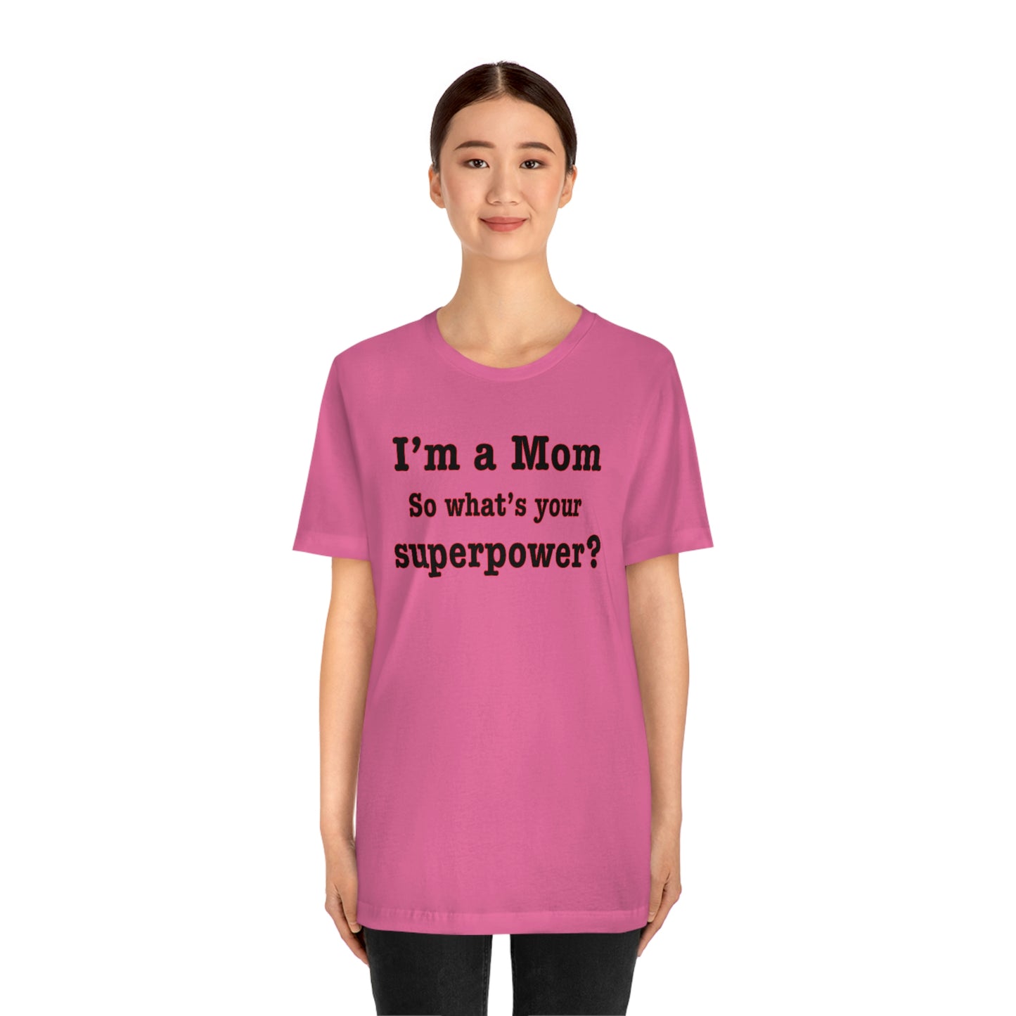 Unisex I'm a Mom T-shirt