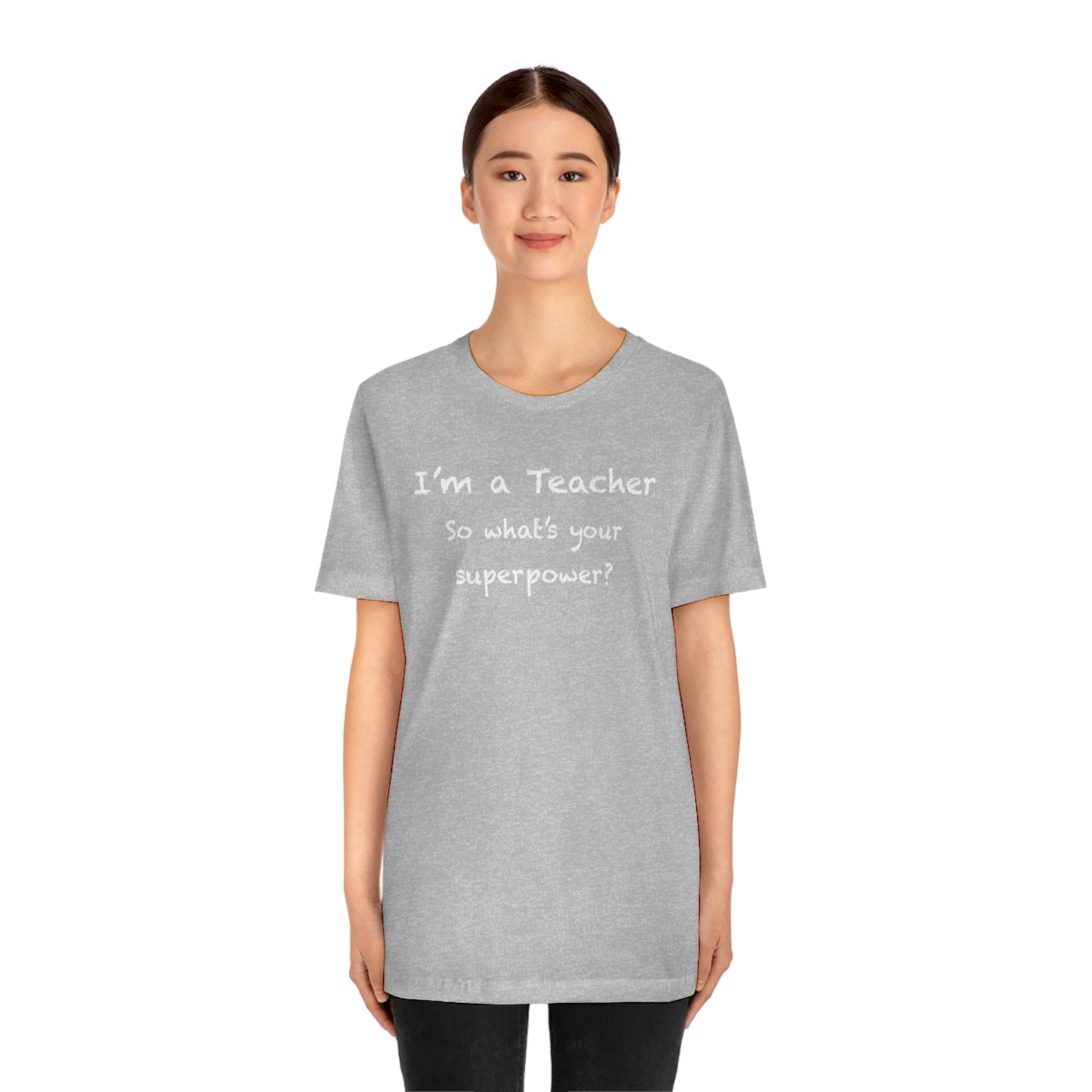 Unisex Im a Teacher T-shirt