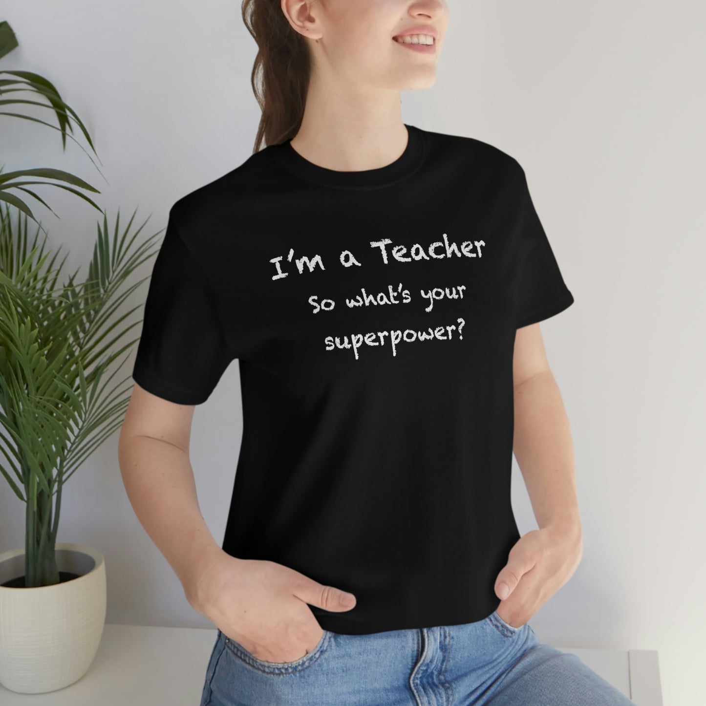 Unisex Im a Teacher T-shirt