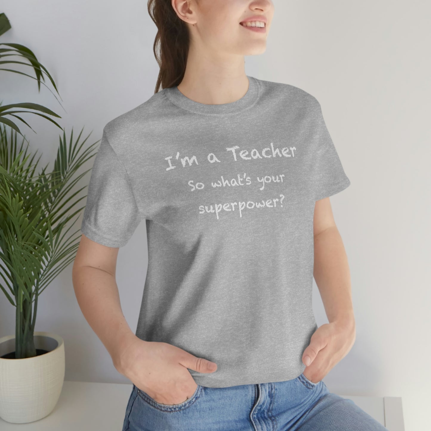 Unisex Im a Teacher T-shirt