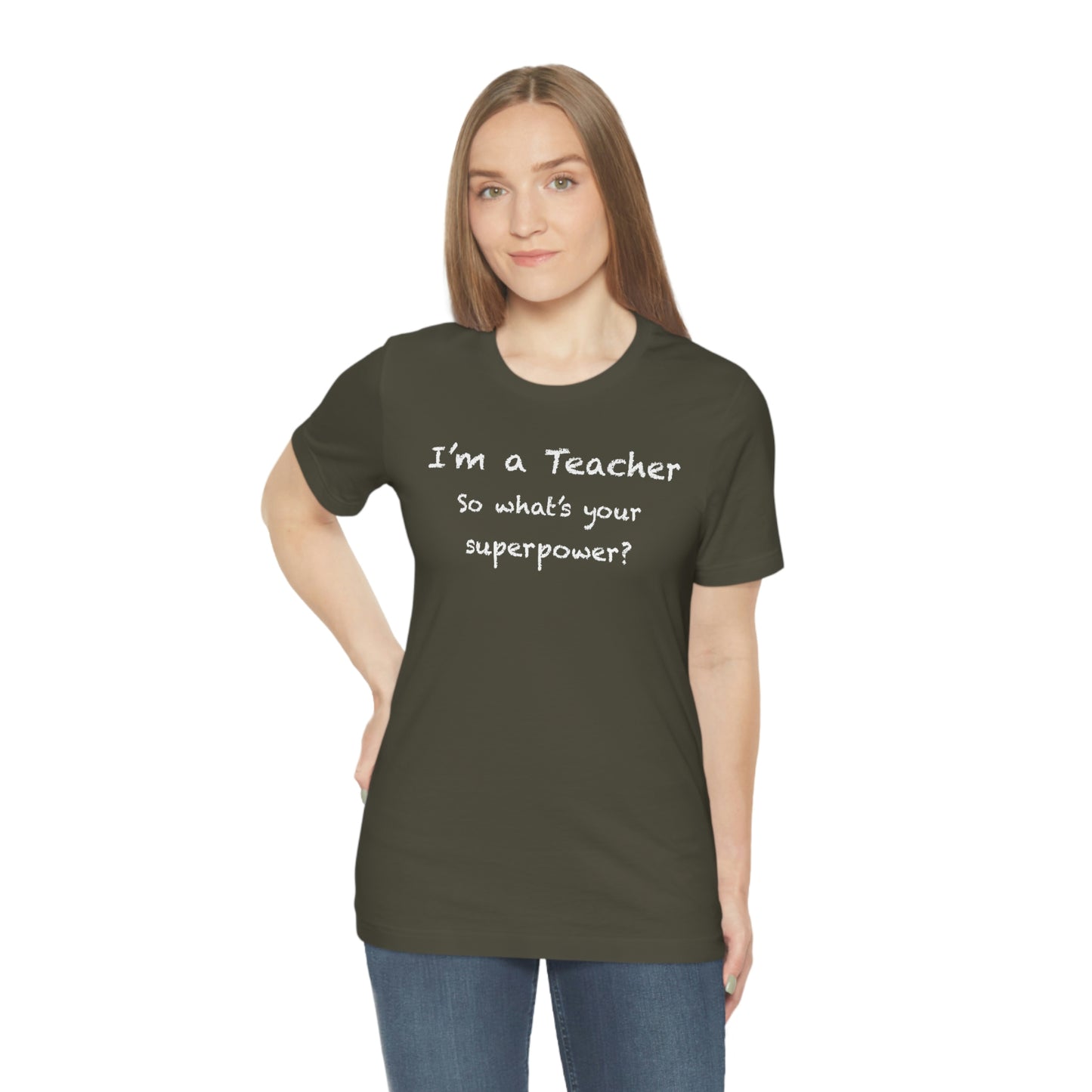 Unisex Im a Teacher T-shirt