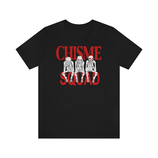 Chisme Squad- T-shirt