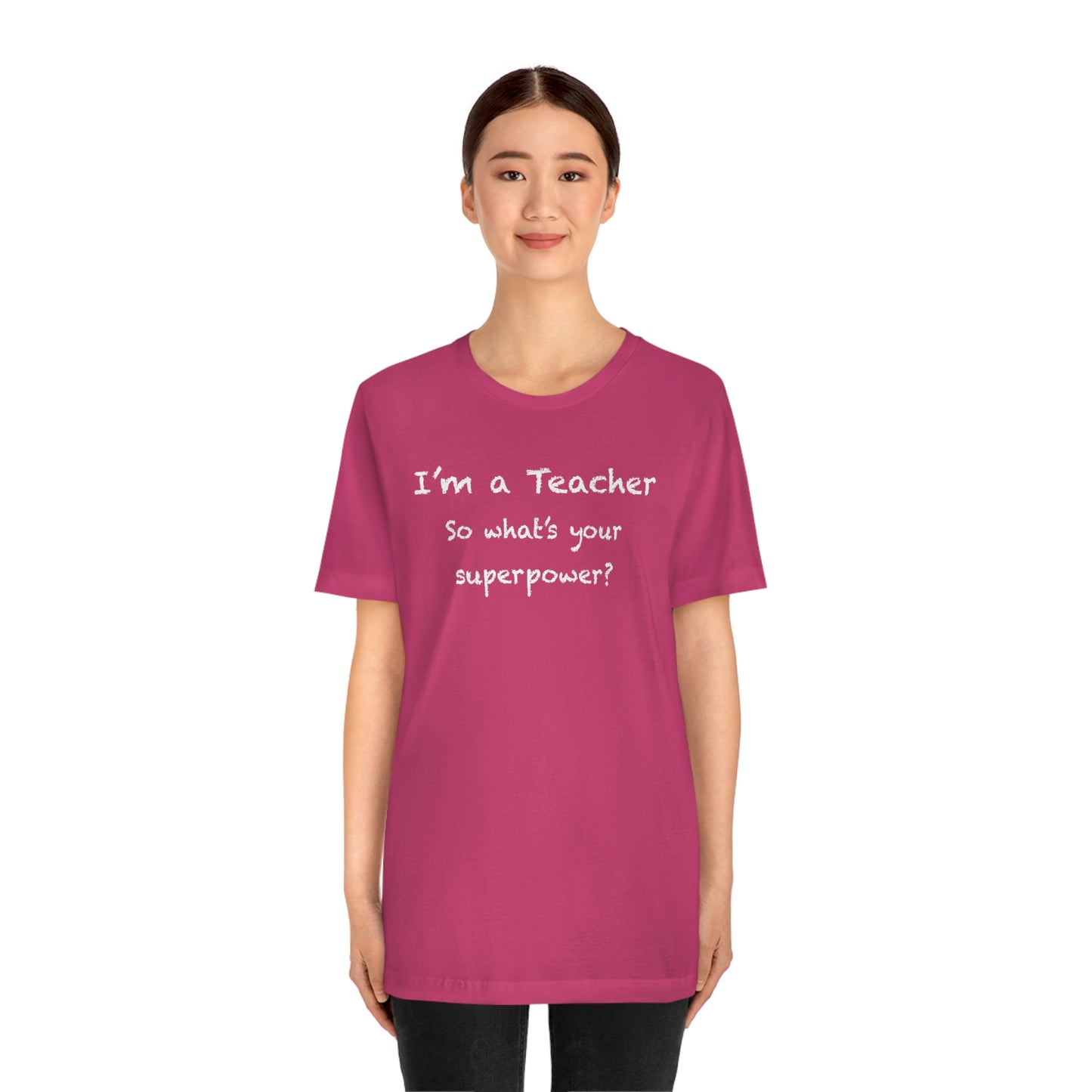 Unisex Im a Teacher T-shirt