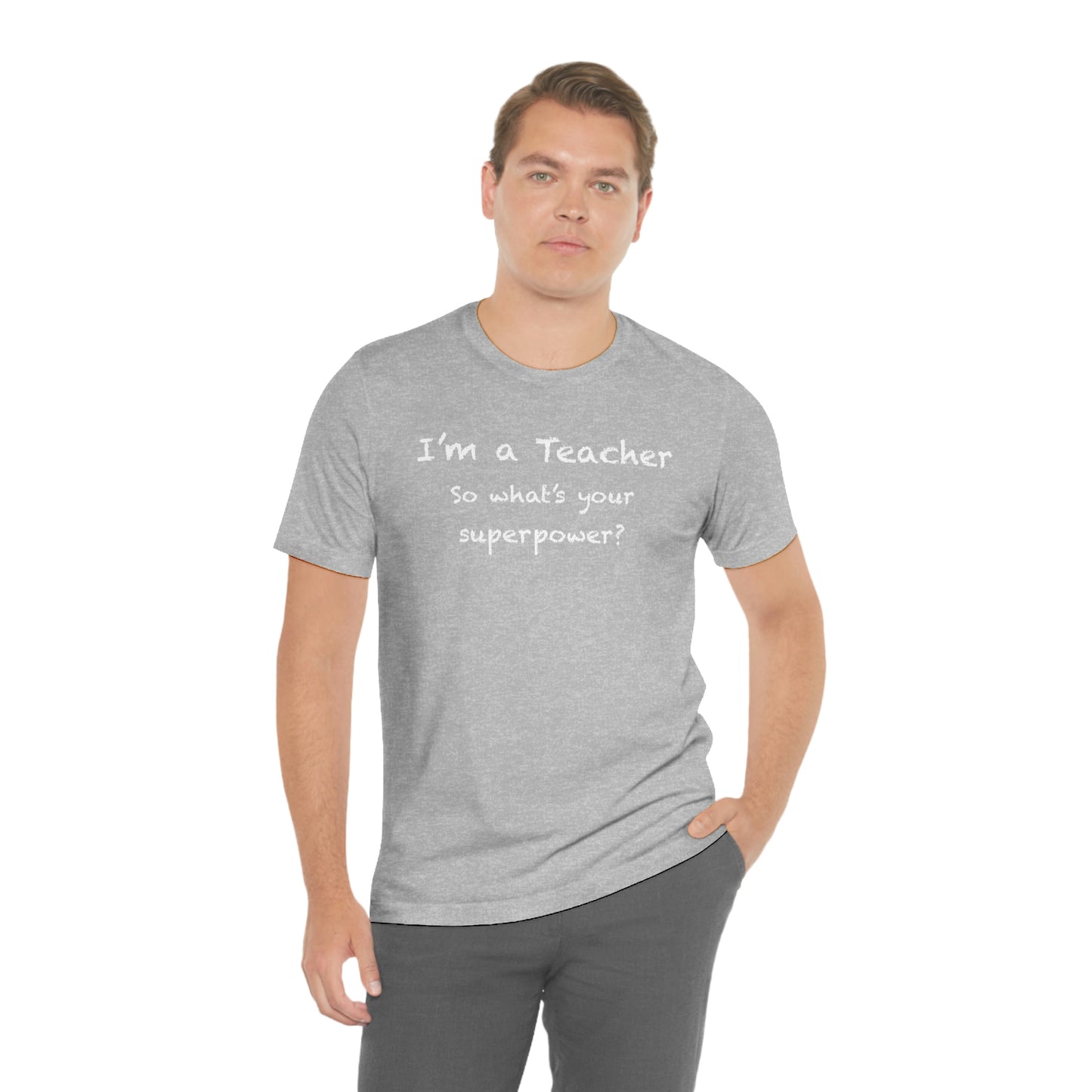 Unisex Im a Teacher T-shirt