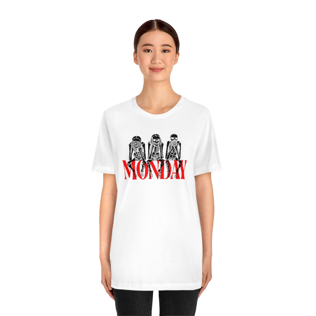 Skeletons Monday Humor- Unisex Short Sleeve T-shirt