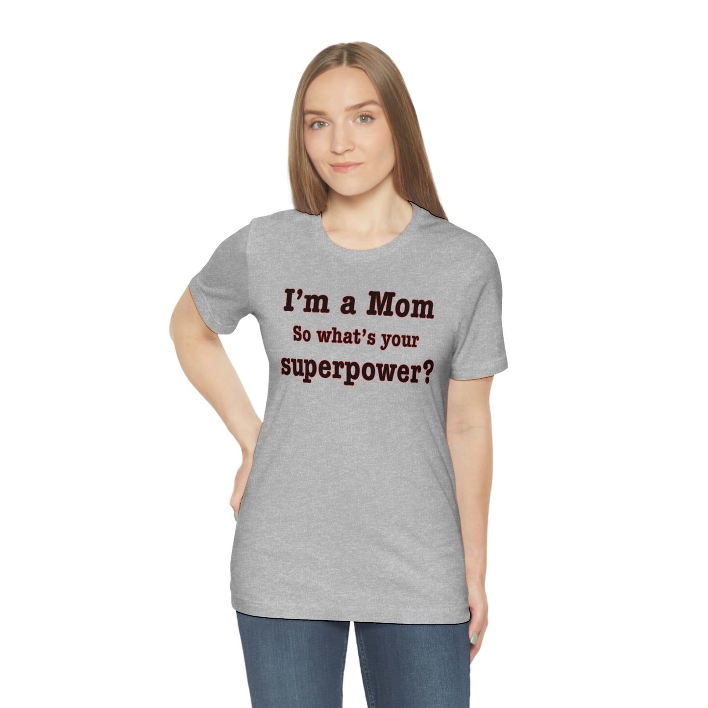 Unisex I'm a Mom T-shirt