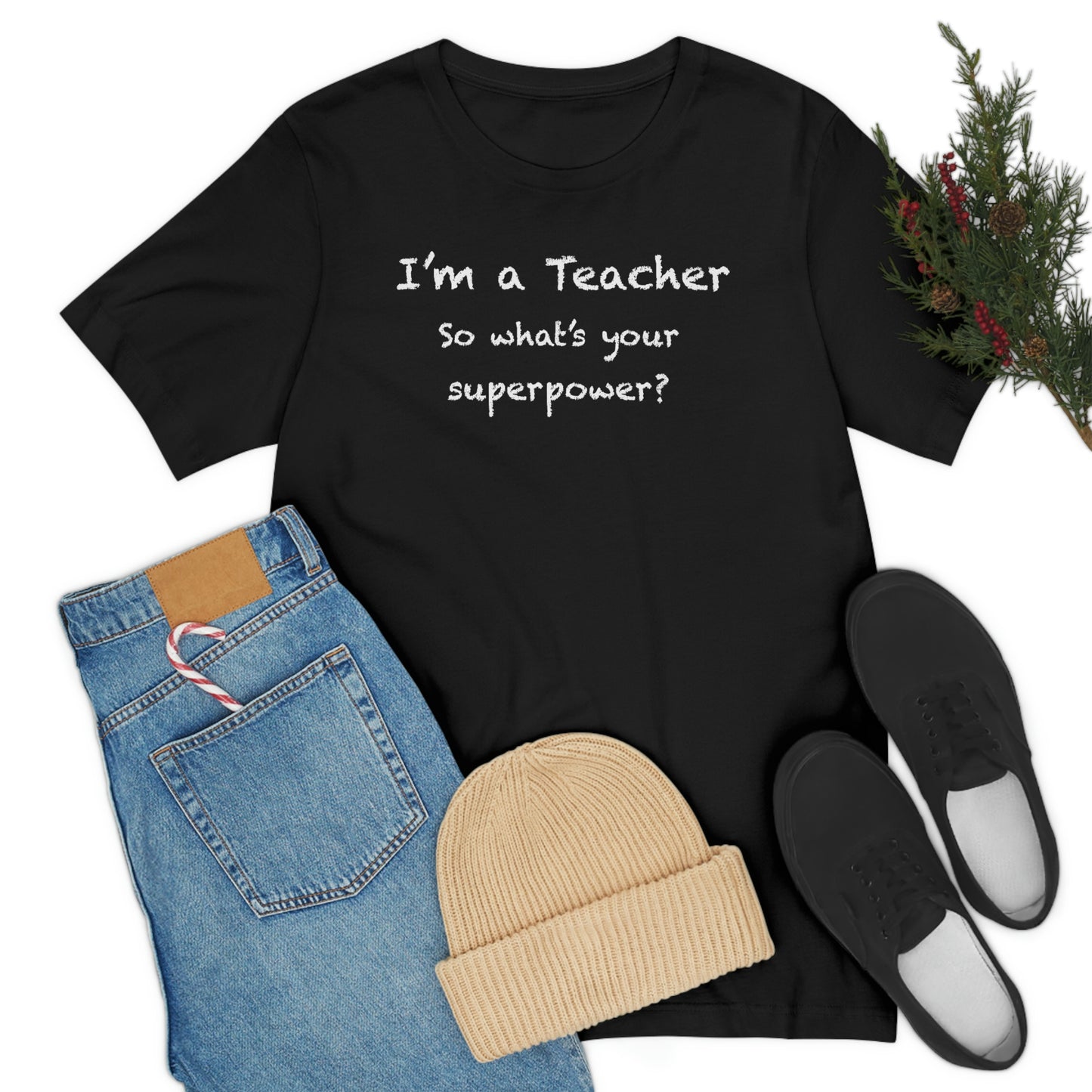 Unisex Im a Teacher T-shirt