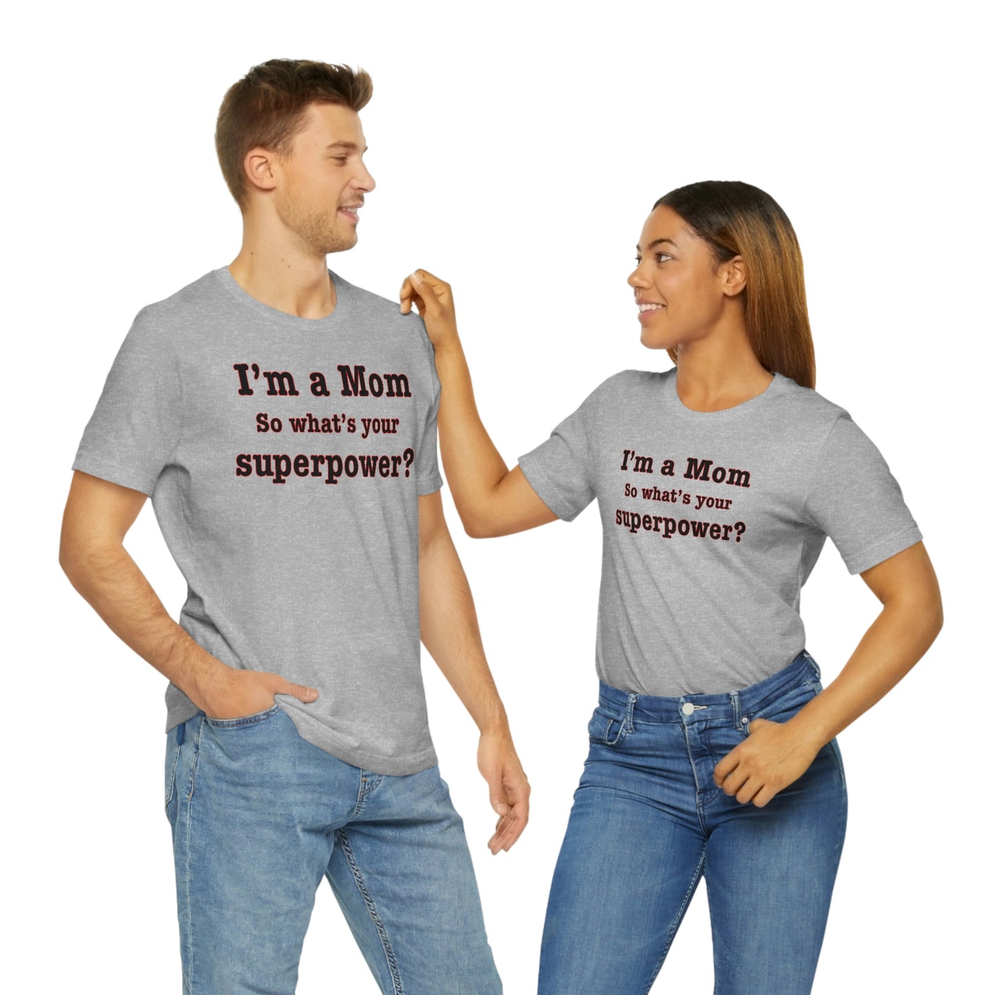 Unisex I'm a Mom T-shirt