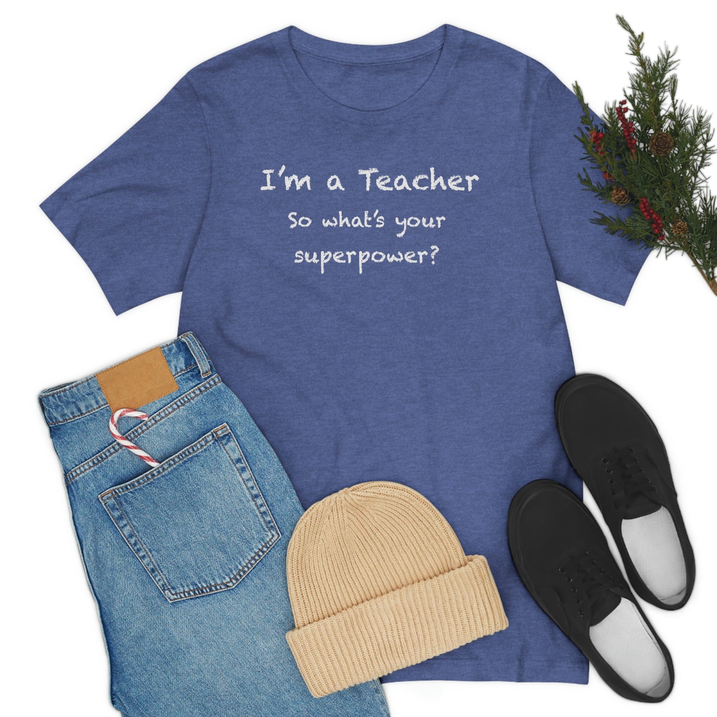 Unisex Im a Teacher T-shirt