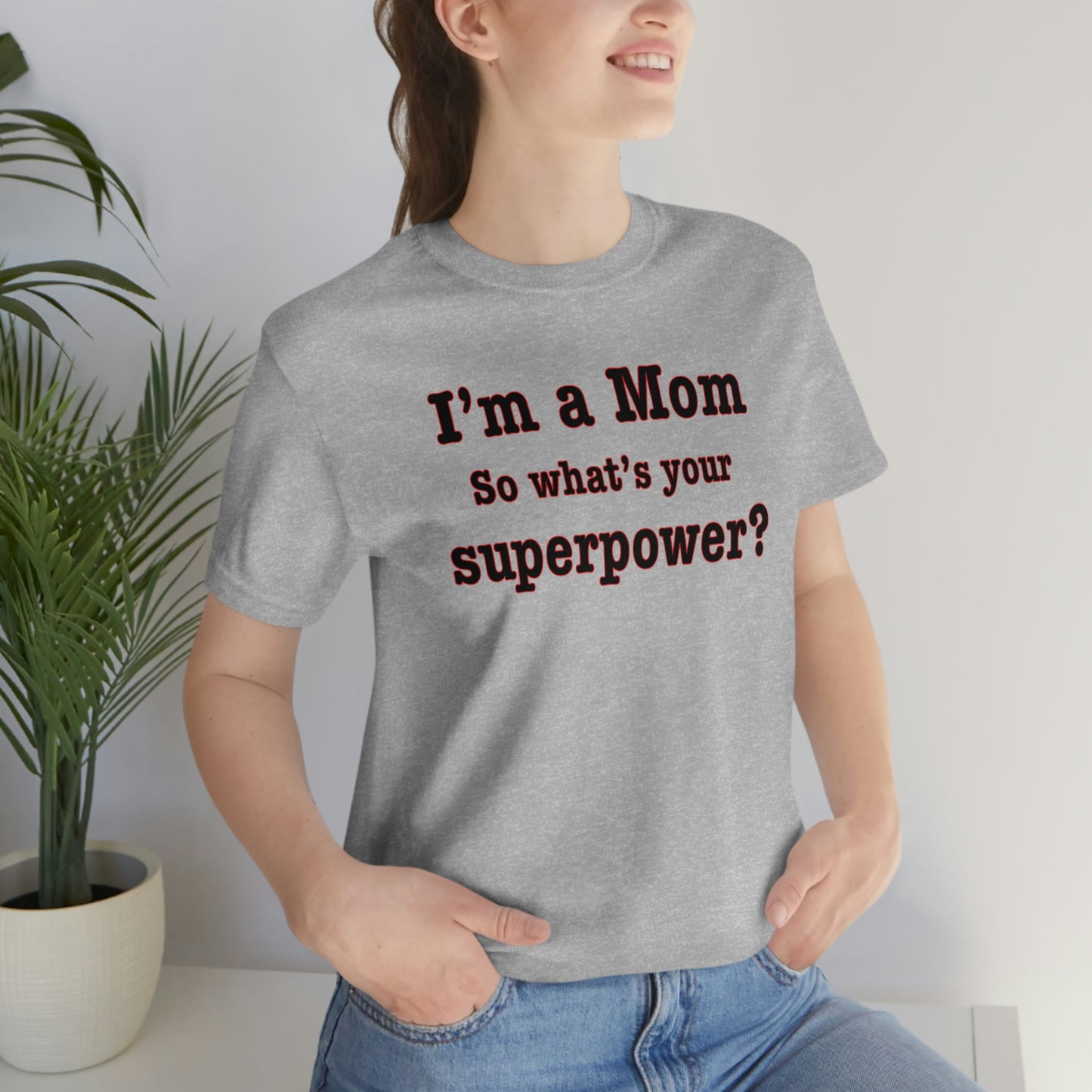 Unisex I'm a Mom T-shirt