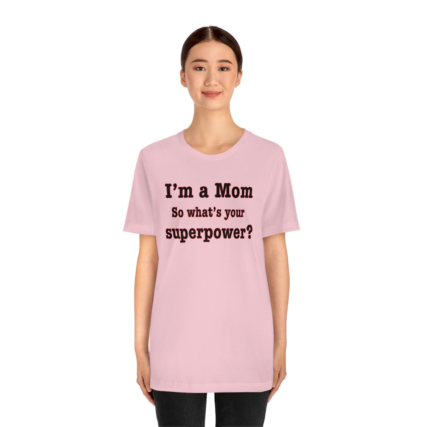 Unisex I'm a Mom T-shirt