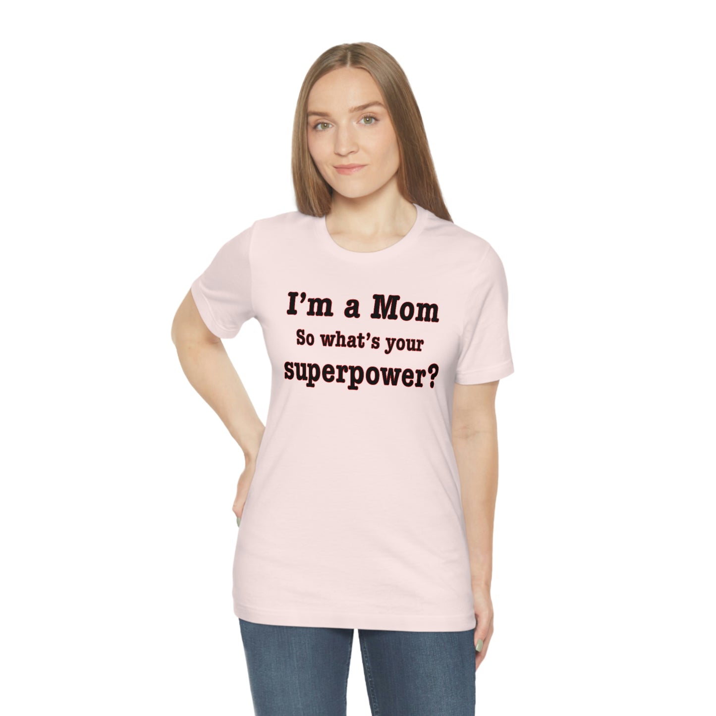 Unisex I'm a Mom T-shirt