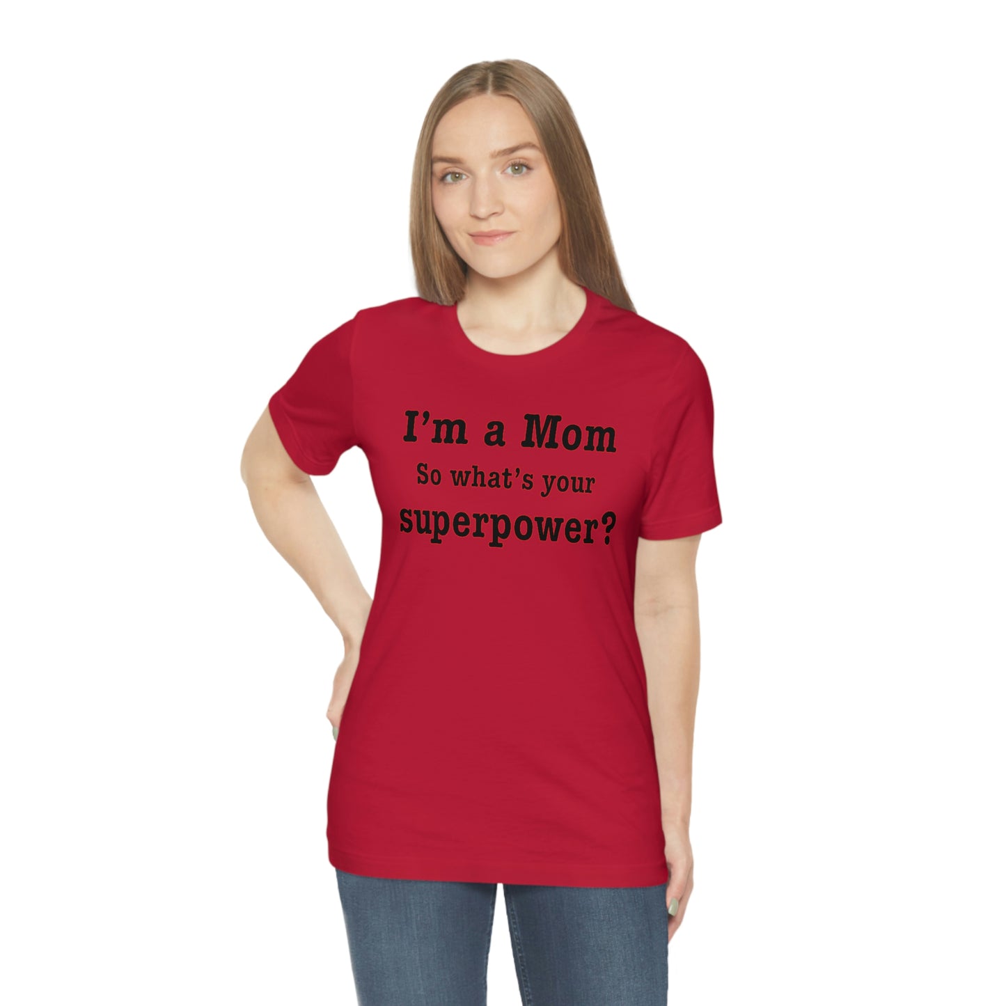 Unisex I'm a Mom T-shirt