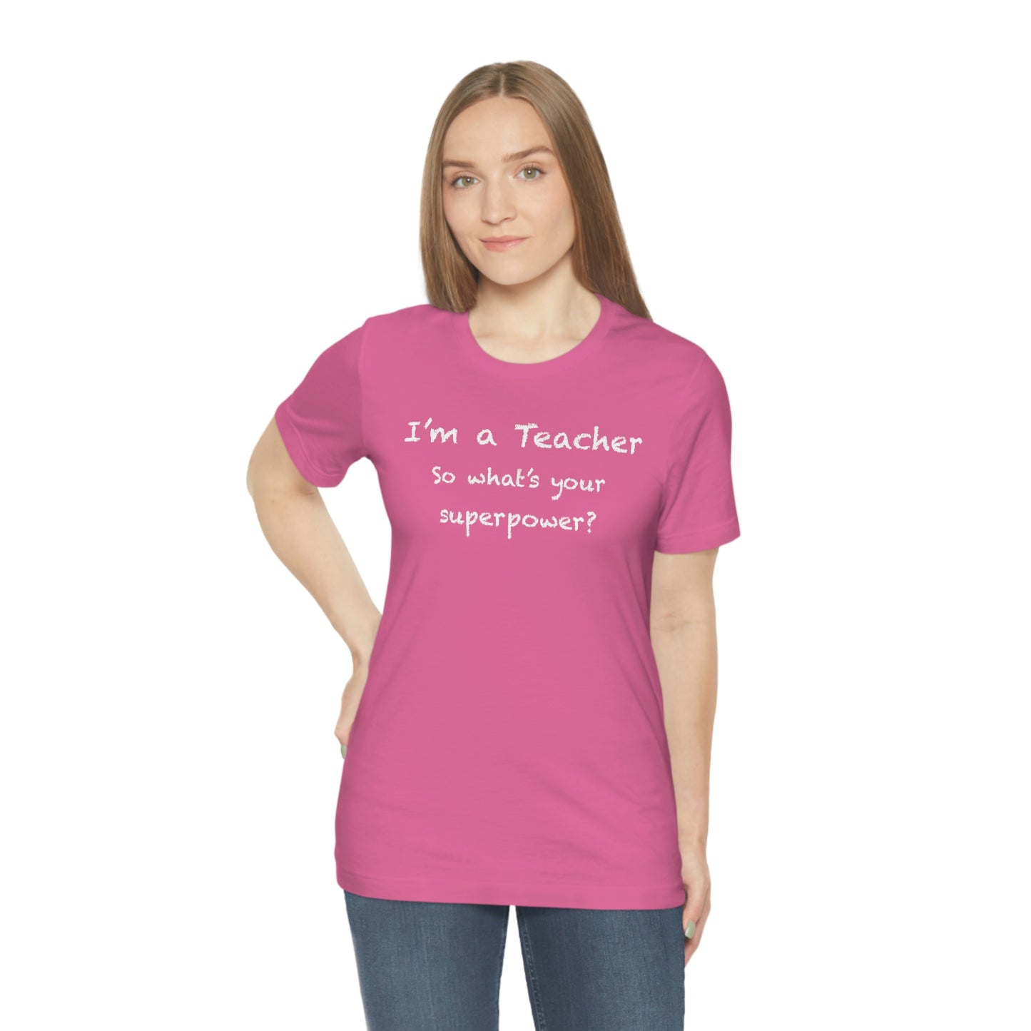 Unisex Im a Teacher T-shirt