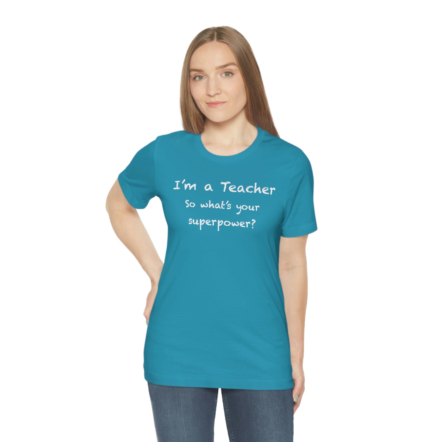 Unisex Im a Teacher T-shirt