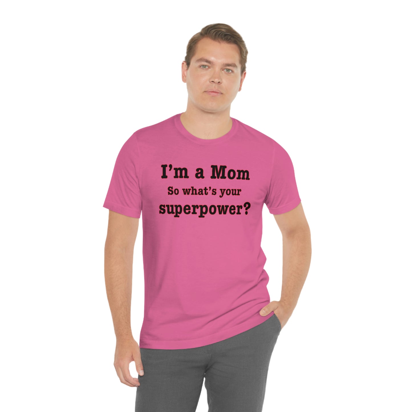 Unisex I'm a Mom T-shirt