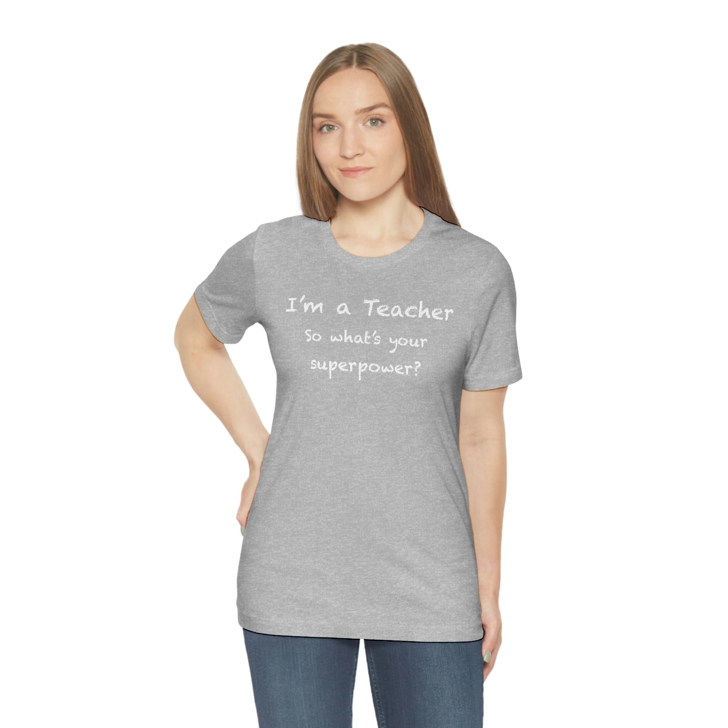 Unisex Im a Teacher T-shirt