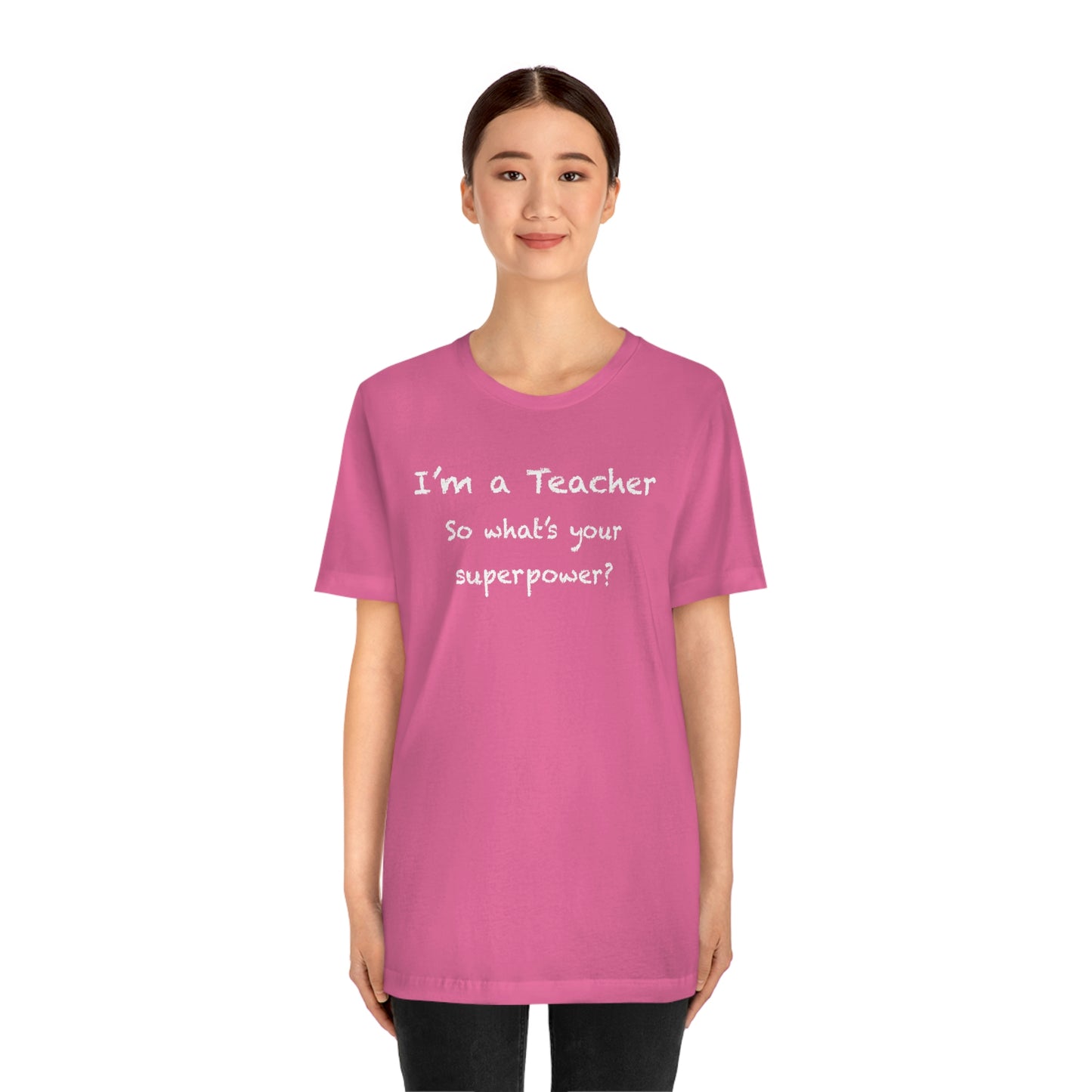 Unisex Im a Teacher T-shirt