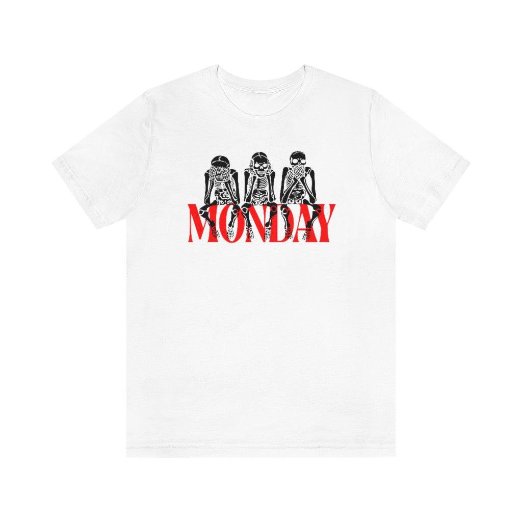 Skeletons Monday Humor- Unisex Short Sleeve T-shirt