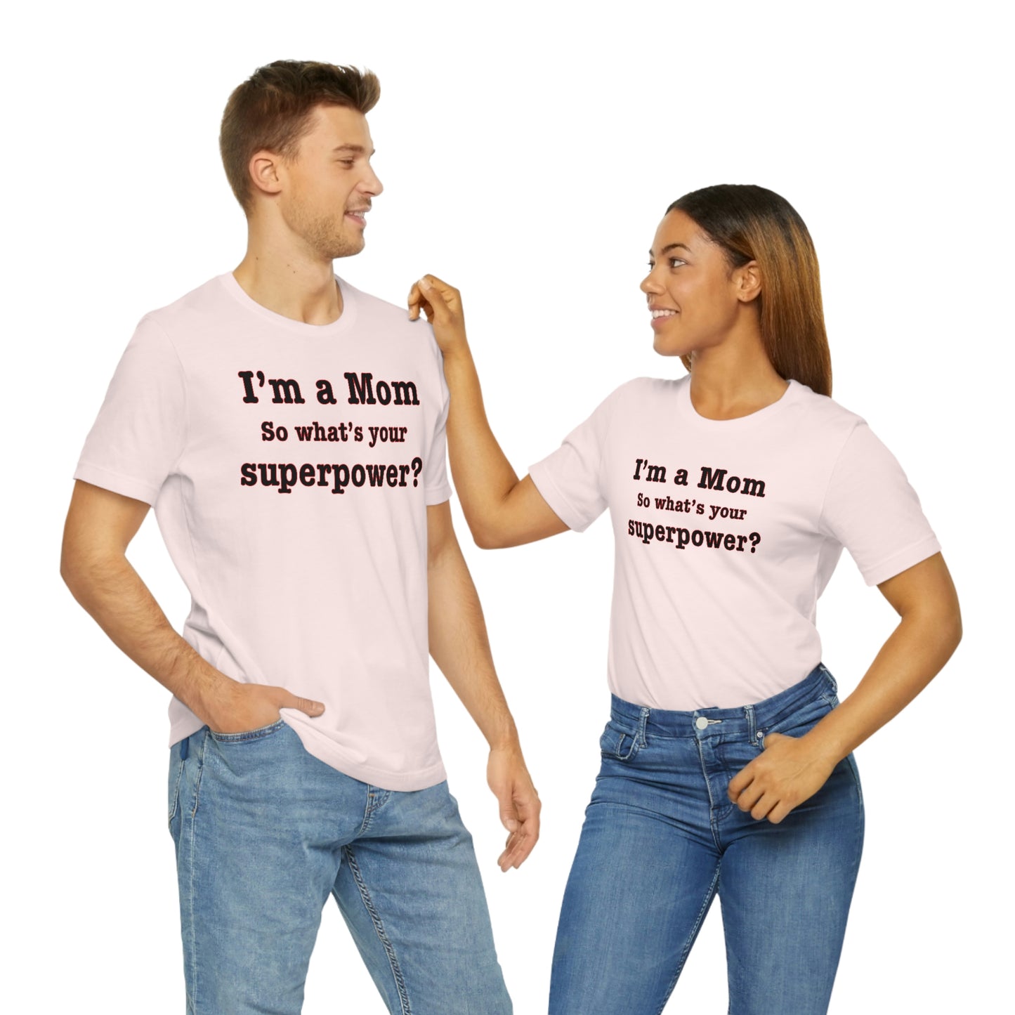 Unisex I'm a Mom T-shirt