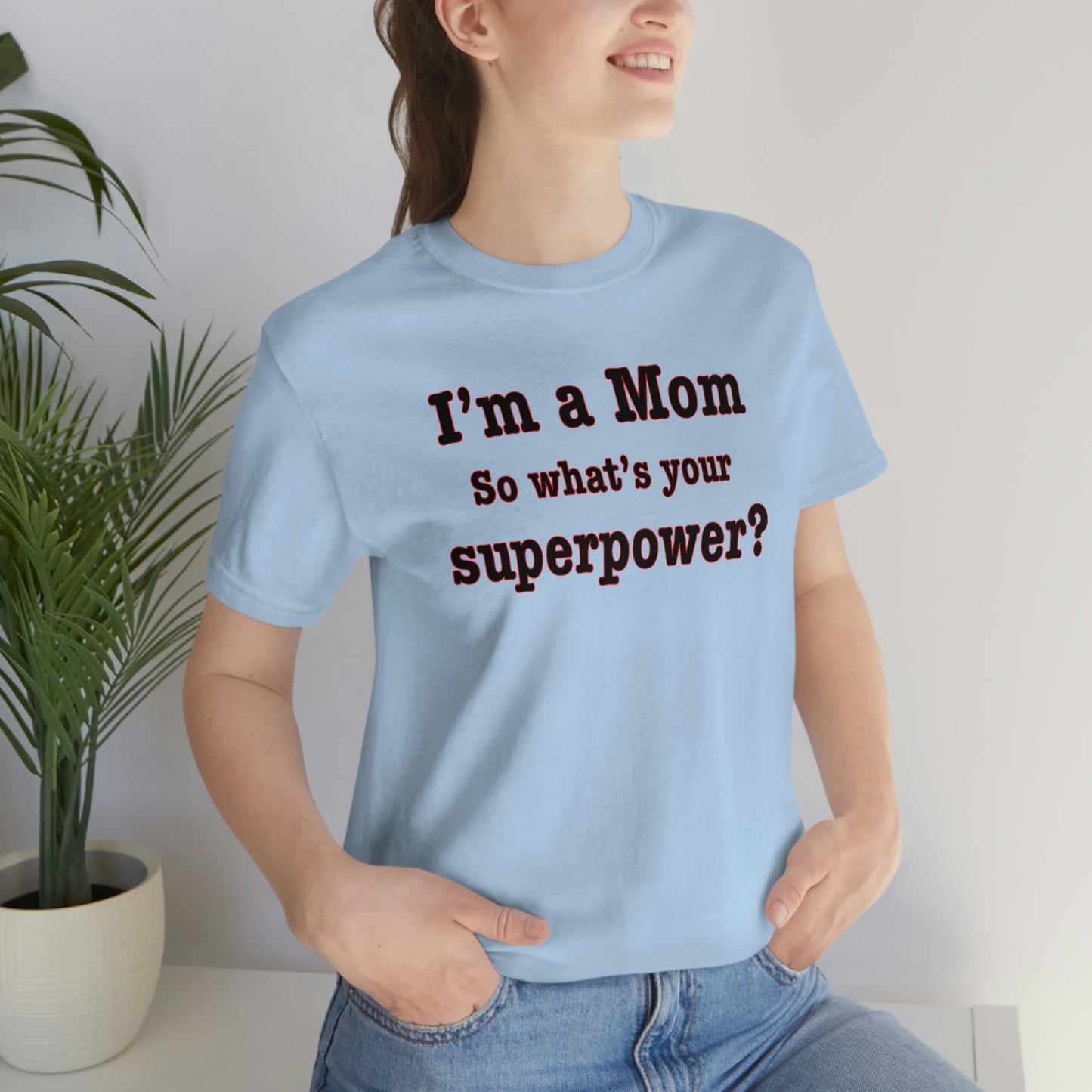 Unisex I'm a Mom T-shirt