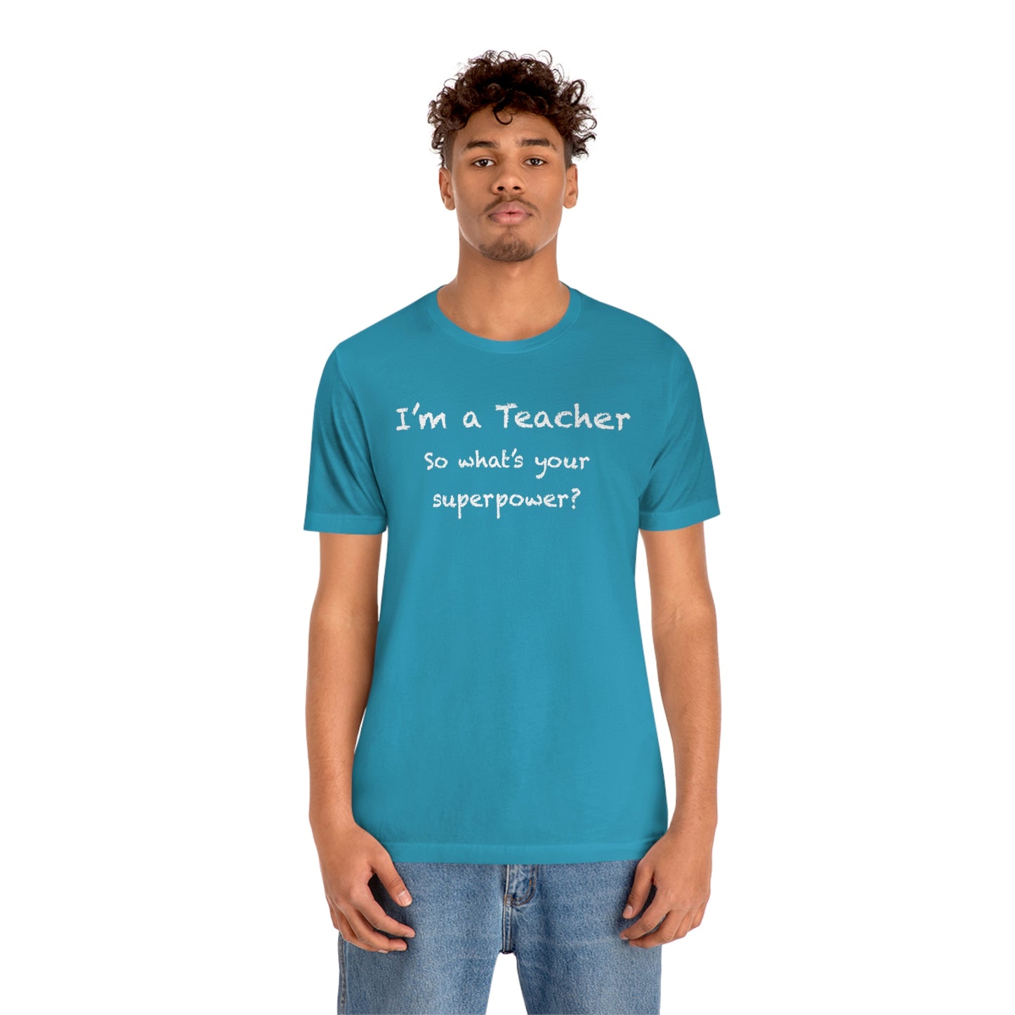 Unisex Im a Teacher T-shirt